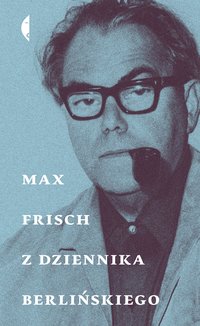 Z dziennika berlińskiego - Max Frisch - ebook