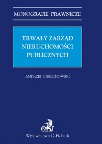 Trwały zarząd nieruchomości publicznych - Andrzej Chełchowski - ebook