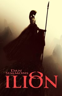 Ilion - Dan Simmons - ebook