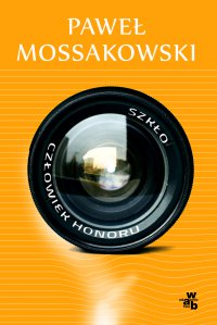Szkło. Człowiek honoru - Paweł Mossakowski - ebook