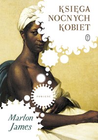 Księga nocnych kobiet - Marlon James - ebook