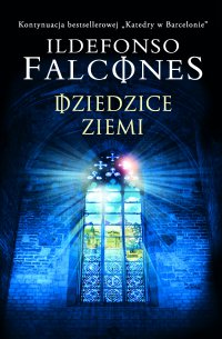 Dziedzice Ziemi - Ildefonso Falcones - ebook