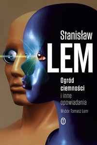 Ogród ciemności i inne opowiadania - Stanisław Lem - ebook