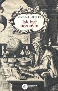 Jak być uczonym - Michał Heller - ebook