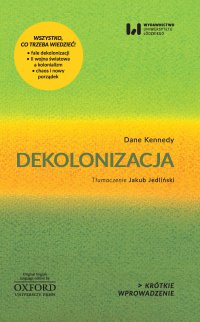 Dekolonizacja. Krótkie wprowadzenie 3 - Dane Kennedy - ebook