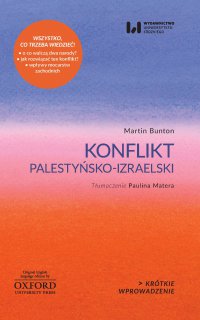 Konflikt palestyńsko-izraelski. Krótkie Wprowadzenie 4 - Martin Bunton - ebook