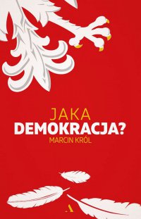 Jaka demokracja? - Marcin Król - ebook