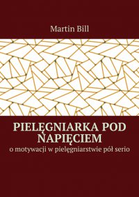 Pielęgniarka pod napięciem - Marcin Bill - ebook