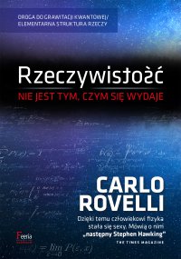 Rzeczywistość nie jest tym, czym się wydaje - Carlo Rovelli - ebook