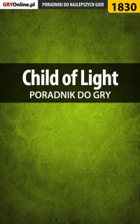 Child of Light - poradnik do gry - Natalia "N.Tenn" Fras - ebook