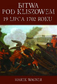 Bitwa pod Kliszowem 19 lipca 1702 roku - Marek Wagner - ebook