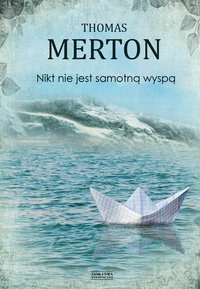 Nikt nie jest samotną wyspą - Thomas Merton - ebook