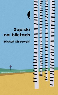 Zapiski na biletach - Michał Olszewski - ebook