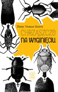Chrząszcze na wyginięciu - Diego Vargas Gaete - ebook