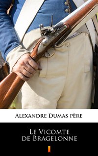 Le Vicomte de Bragelonne - Alexandre Dumas - ebook