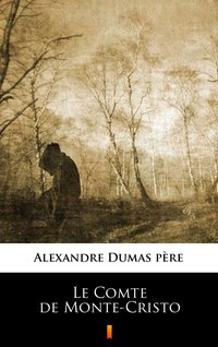 Le Comte de Monte-Cristo - Alexandre Dumas - ebook