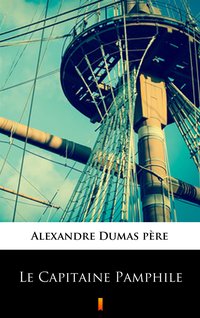 Le Capitaine Pamphile - Alexandre Dumas - ebook