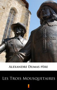 Les Trois Mousquetaires - Alexandre Dumas - ebook