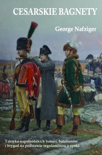 Cesarskie bagnety - George Nafziger - ebook