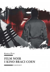 Film noir i kino braci Coen - Kamila Żyto - ebook