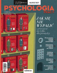Psychologia pracy. Najlepsze teksty. Wysokie Obcasy. Wydanie Specjalne 5/2017 - Opracowanie zbiorowe - eprasa