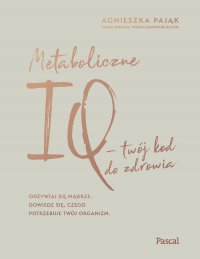 Metaboliczne IQ - Agnieszka Pająk - ebook