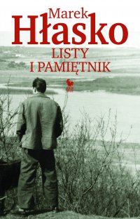 Listy i Pamiętnik - Marek Hłasko - ebook