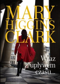Wraz z upływem czasu - Mary Higgins Clark - ebook