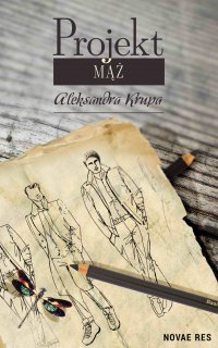Projekt Mąż - Aleksandra Krupa - ebook