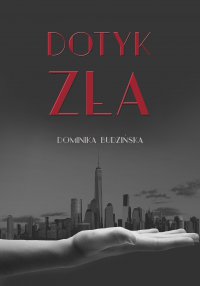 Dotyk zła - Dominika Budzińska - ebook