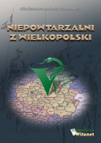 Niepowtarzalni z Wielkopolski - Włodzimierz Andrzej Gibasiewicz - ebook