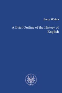 A Brief Outline of the History of English - Jerzy Wełna - ebook