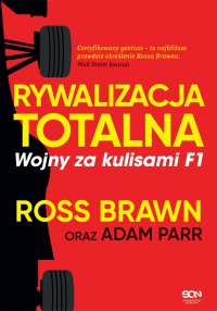 Rywalizacja totalna. Wojny za kulisami F1 - Ross Brawn - ebook