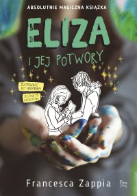 Eliza i jej potwory - Francesca Zappia - ebook