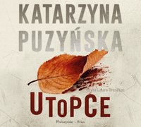 Utopce - Katarzyna Puzyńska - audiobook