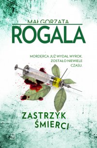 Zastrzyk śmierci - Małgorzata Rogala - ebook