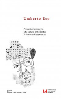 Przyszłość semiotyki. The Future of Semiotics. Il futuro della semiotica - Umberto Eco - ebook