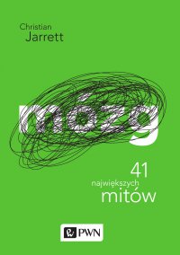 Mózg. 41 największych mitów - Christian Jarrett - ebook