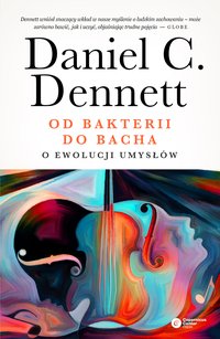Od bakterii do Bacha - Daniel C. Dennett - ebook