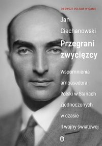 Przegrani zwycięzcy - Jan Ciechanowski - ebook