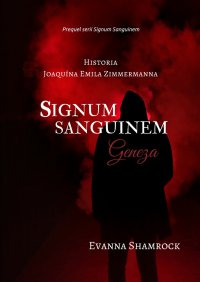 Signum Sanguinem. Geneza - Evanna Shamrock - ebook