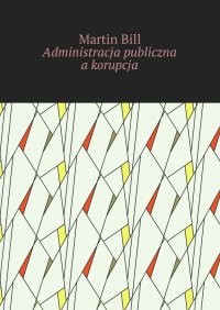 Administracja publiczna a korupcja - Martin Bill - ebook