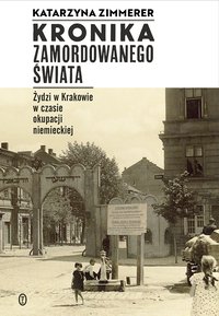 Kronika zamordowanego świata - Katarzyna Zimmerer - ebook