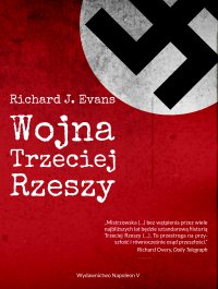 Wojna Trzeciej Rzeszy - Richard J. Evans - ebook