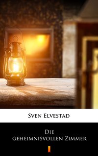 Die geheimnisvollen Zimmer - Sven Elvestad - ebook