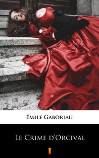 Le Crime d’Orcival - Émile Gaboriau - ebook