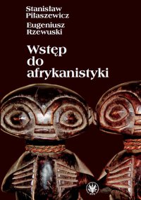 Wstęp do afrykanistyki - Stanisław Piłaszewicz - ebook