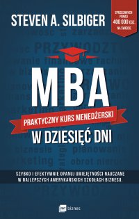 MBA w dziesięć dni. Praktyczny kurs menedżerski - Steven Silbiger - ebook