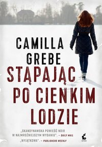 Stąpając po cienkim lodzie - Camilla Grebe - ebook