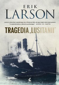 Tragedia Lusitanii - Erik Larson - ebook